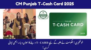 CM Punjab T-Cash Card 2025 – November Update, Benefits, and…