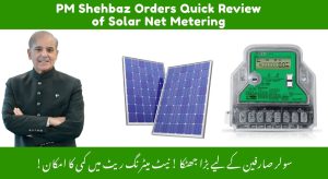 PM Shehbaz Orders Immediate Review of Solar Net Metering Rate…